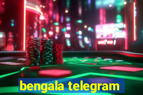 bengala telegram